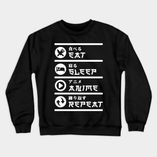 EAT SLEEP ANIME REPEAT Crewneck Sweatshirt